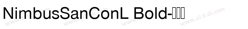 NimbusSanConL Bold字体转换 NimbusSanConL Bold字体转换